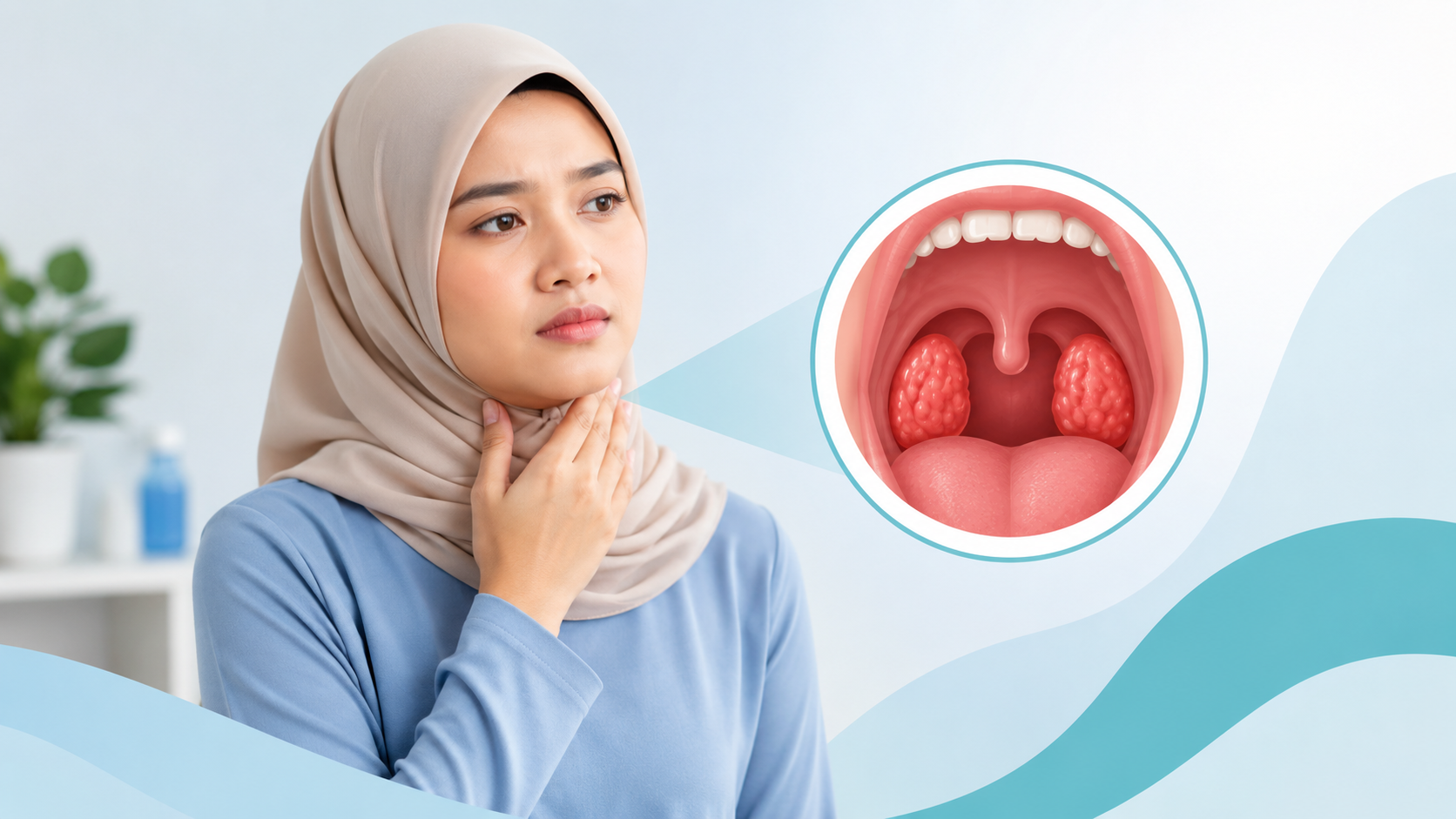 Tonsil Bengkak: Punca, Simptom, Tanda Bahaya Dan Bila Perlu Jumpa Doktor